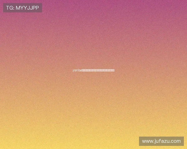 jrsnba直播免费体育直播平台高清在线观看赛事全覆盖 jrsnba直播免费体育直播平台高清在线观看赛事全覆盖